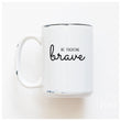 Load image into Gallery viewer, BE FUCKING BRAVE - MUG - PRAIRIE CHICK PRINTS
