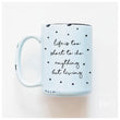 Load image into Gallery viewer, LIFE IS TOO SHORT - MUG - PRAIRIE CHICK PRINTS
