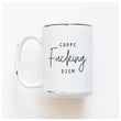 Load image into Gallery viewer, CARPE FUCKING DIEM - MUG - PRAIRIE CHICK PRINTS
