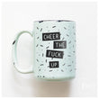 Load image into Gallery viewer, CHEER THE FUCK UP - MUG - PRAIRIE CHICK PRINTS
