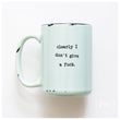 Load image into Gallery viewer, DON'T GIVE A FUCK - MUG - PRAIRIE CHICK PRINTS
