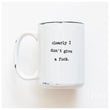 Load image into Gallery viewer, DON'T GIVE A FUCK - MUG - PRAIRIE CHICK PRINTS
