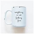Load image into Gallery viewer, EVERYTHING IS NOT FINE - MUG - PRAIRIE CHICK PRINTS
