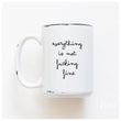 Load image into Gallery viewer, EVERYTHING IS NOT FINE - MUG - PRAIRIE CHICK PRINTS
