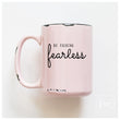 Load image into Gallery viewer, FEARLESS - MUG - PRAIRIE CHICK PRINTS
