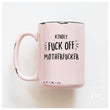 Load image into Gallery viewer, FUCK OFF MOTHERFUCK - MUG - PRAIRIE CHICK PRINTS
