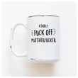 Load image into Gallery viewer, FUCK OFF MOTHERFUCK - MUG - PRAIRIE CHICK PRINTS
