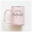 Load image into Gallery viewer, FUCKING MOTIVATED - MUG - PRAIRIE CHICK PRINTS
