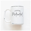 Load image into Gallery viewer, FUCKING MOTIVATED - MUG - PRAIRIE CHICK PRINTS
