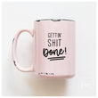 Load image into Gallery viewer, GETTIN SHIT DONE - MUG - PRAIRIE CHICK PRINTS
