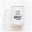 Load image into Gallery viewer, GETTIN SHIT DONE - MUG - PRAIRIE CHICK PRINTS
