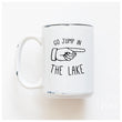 Load image into Gallery viewer, GO JUMP IN THE LAKE - MUG - PRAIRIE CHICK PRINTS
