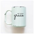 Load image into Gallery viewer, HAVE FUCKING GRACE - MUG - PRAIRIE CHICK PRINTS
