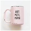 Load image into Gallery viewer, HOT MESS - MUG - PRAIRIE CHICK PRINTS
