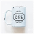 Load image into Gallery viewer, MAKE TODAY YOUR BITCH - MUG - PRAIRIE CHICK PRINTS
