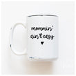 Load image into Gallery viewer, MOMMIN AIN'T EASY - MUG - PRAIRIE CHICK PRINTS
