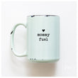 Load image into Gallery viewer, MOMMY FUEL - MUG - PRAIRIE CHICK PRINTS
