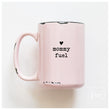 Load image into Gallery viewer, MOMMY FUEL - MUG - PRAIRIE CHICK PRINTS

