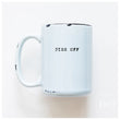 Load image into Gallery viewer, PISS OFF - MUG - PRAIRIE CHICK PRINTS
