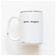 Load image into Gallery viewer, GOAL DIGGER - MUG - PRAIRIE CHICK PRINTS
