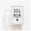 Load image into Gallery viewer, DOG MOM - MUG - PRAIRIE CHICK PRINTS
