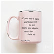 Load image into Gallery viewer, IF YOU DON'T HAVE ANYTHING NICE - MUG - PRAIRIE CHICK PRINTS
