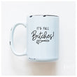 Load image into Gallery viewer, IT'S FALL BITCHES - MUG - PRAIRIE CHICK PRINTS
