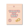 Load image into Gallery viewer, Today's The Day Sticker Sheet - Ampersand Illustration

