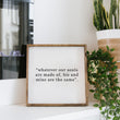 Load image into Gallery viewer, Whatever Our Souls Are Made Of His And Mine Are The Same (13x13) Wooden Sign - William Rae Designs
