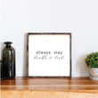Load image into Gallery viewer, Always Stay Humble And Kind (13x13) Wooden Sign - William Rae Designs
