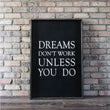 Load image into Gallery viewer, Dreams Don't Work Unless You Do (24x36) Wooden Sign - William Rae Designs
