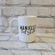 Load image into Gallery viewer, Manifest That Shit / 15oz Mug - All Decked Out
