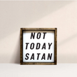 Load image into Gallery viewer, Not Today Satan (7x7) Wooden Sign - William Rae Designs
