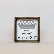 Load image into Gallery viewer, Pivot (7x7) Wooden Sign - William Rae Designs
