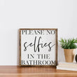 Load image into Gallery viewer, Please No Selfies In The Bathroom (13x13) Wooden Sign - William Rae Designs
