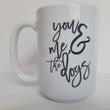 Load image into Gallery viewer, You, Me &amp; The Dogs / 15oz Mug - All Decked Out
